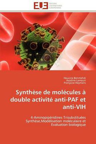 Cover image for Synth Se de Mol Cules Double Activit Anti-Paf Et Anti-Vih