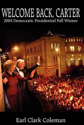 Cover image for WELCOME BACK, CARTER: 2004 Democratic Presidential Poll Winner