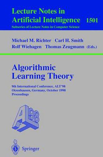 Algorithmic Learning Theory: 9th International Conference, ALT'98, Otzenhausen, Germany, October 8-10, 1998 Proceedings