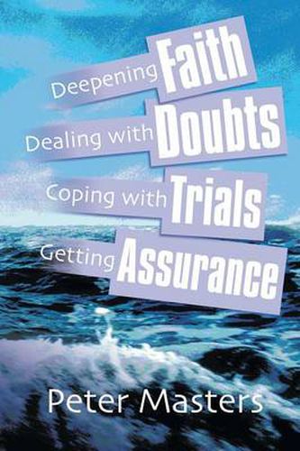 Cover image for Deepening Faith, Dealing with Doubts, Coping with Trials, Getting Assurance