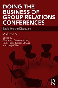 Cover image for Doing the Business of Group Relations Conferences: Exploring the Discourse