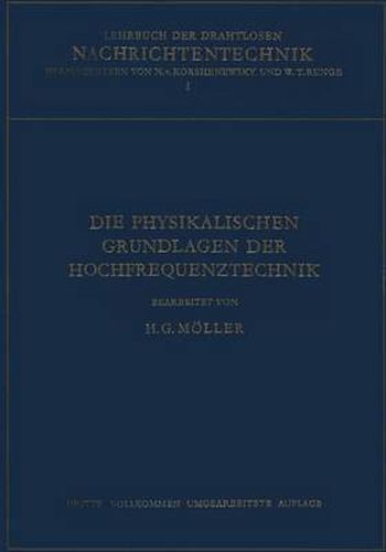 Cover image for Die Physikalischen Grundlagen der Hochfrequenztechnik