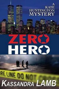 Cover image for Zero Hero: A Kate Huntington Mystery