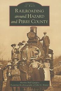 Cover image for Railroading Around Hazard and Perry County