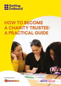 Cover image for How to become a charity trustee: A practical guide