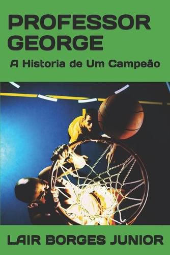 Cover image for Professor George: A Historia de Um Campeao