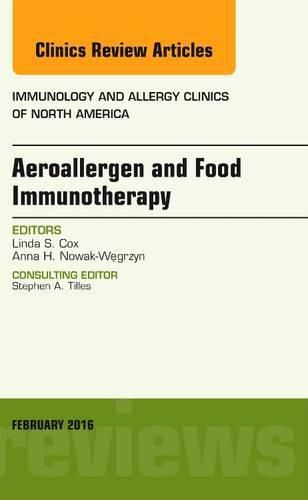 Cover image for Aeroallergen and Food Immunotherapy, An Issue of Immunology and Allergy Clinics of North America