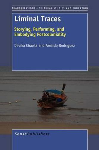 Cover image for Liminal Traces: Storying, Performing, and Embodying Postcoloniality