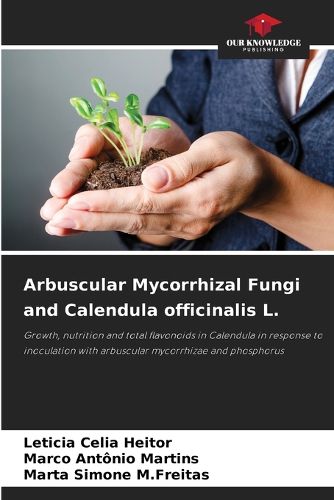 Cover image for Arbuscular Mycorrhizal Fungi and Calendula officinalis L.