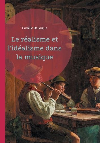 Cover image for Le realisme et l'idealisme dans la musique