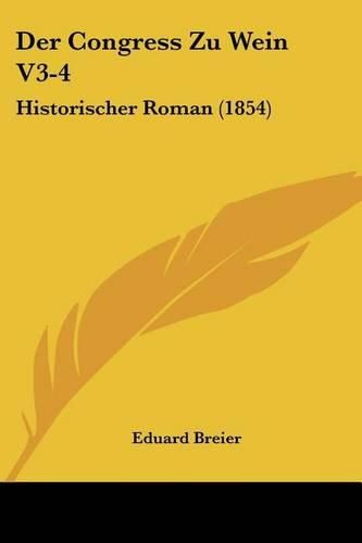 Cover image for Der Congress Zu Wein V3-4: Historischer Roman (1854)