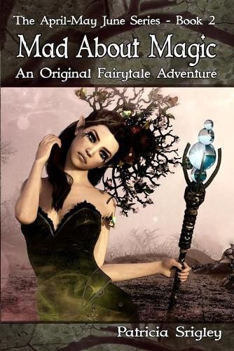 Cover image for Mad About Magic: An Original Fairy Tale Adventure