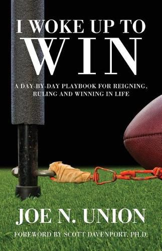 Cover image for I Woke Up to Win: Reigning, Ruling and Winning in Life
