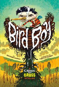 Cover image for Bird Boy: A Grimm and Gross Retelling