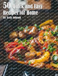 Cover image for 50 Quick and Easy Recipes for Home