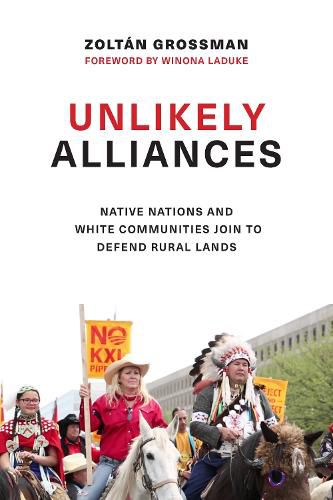 Cover image for Unlikely Alliances: Native Nations and White Communities Join to Defend Rural Lands