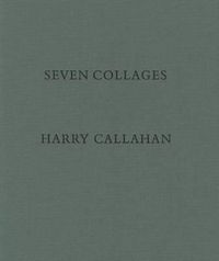 Cover image for Harry Callahan:Seven Collages: Seven Collages