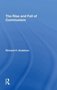 Cover image for The Rise and Fall of Communism