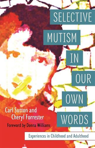 Selective Mutism In Our Own Words: Experiences in Childhood and Adulthood