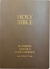 Cover image for KJV Holy Bible, Be Strong and Courageous Life Verse Edition, Large Print, Coffee Ultrasoft