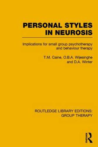 Cover image for Personal Styles in Neurosis: Implications for Small Group Psychotherapy and Behaviour Therapy