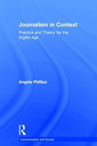 Cover image for Journalism in Context: Practice and Theory for the Digital Age