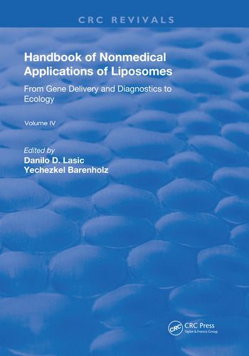 Handbook of Nonmedical Applications of Liposomes: From Gene Delivery and Diagnostics to Ecology: From Gene Delivery and Diagnosis to Ecology