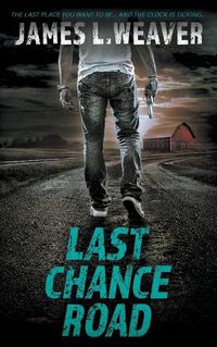 Cover image for Last Chance Road: A Jake Caldwell Thriller