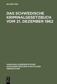 Cover image for Das schwedische Kriminalgesetzbuch vom 21. Dezember 1962