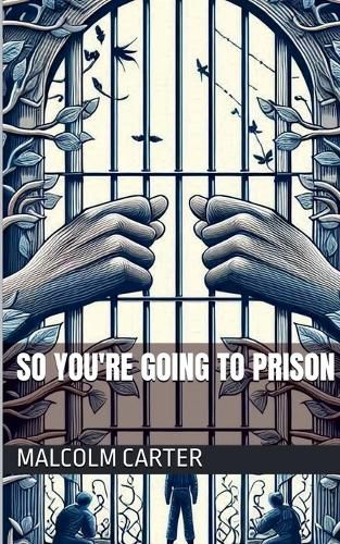 Cover image for So You're Going to Prison