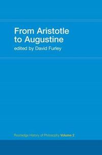 Cover image for From Aristotle to Augustine: Routledge History of Philosophy Volume 2