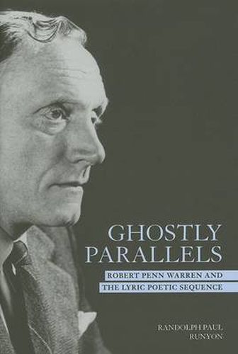 Ghostly Parallels: Robert Penn Warren and the Lyric Poetic Sequence