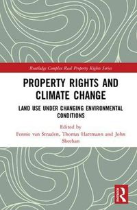 Cover image for Property Rights and Climate Change: Land use under changing environmental conditions