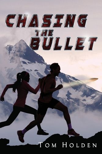 Cover image for Chasing the Bullet