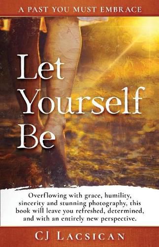 Cover image for Let Yourself Be: A past you must embrace