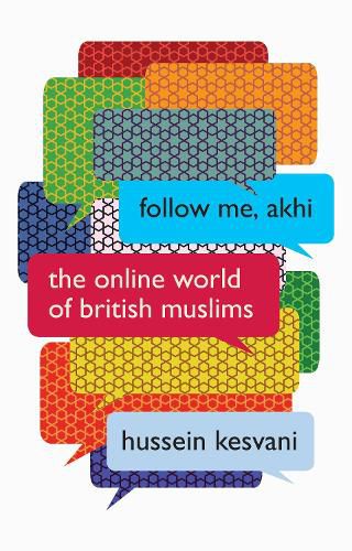 Cover image for Follow Me, Akhi: The Online World of British Muslims