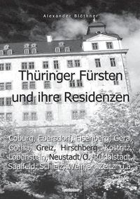 Cover image for Thuringer Fursten im 18. Jahrhundert und ihre Herrschaft - Eine Reise ins Zeitalter des Absolutismus