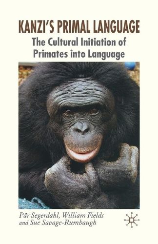 Cover image for Kanzi's Primal Language: The Cultural Initiation of Primates into Language