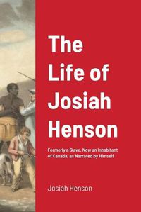 Cover image for The Life of Josiah Henson