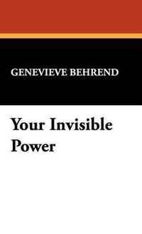 Cover image for Your Invisible Power