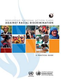 Cover image for Developing national action plans against racial discrimination: a practical guide