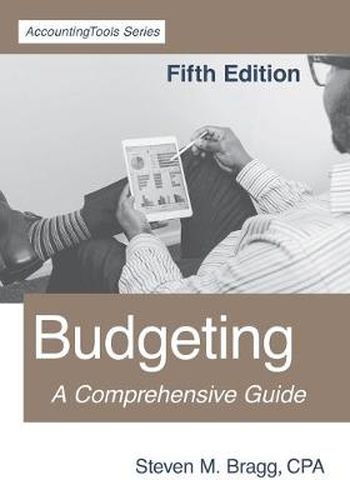 Budgeting: Fifth Edition: A Comprehensive Guide