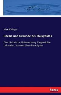 Cover image for Poesie und Urkunde bei Thukydides: Eine historische Untersuchung - zweiter Teil