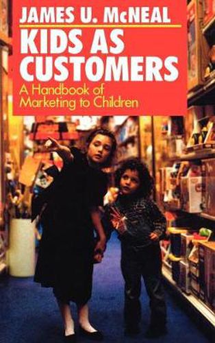 Cover image for Kids as Customers: A Handbook of Marketing to Children