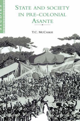 Cover image for State and Society in Pre-colonial Asante