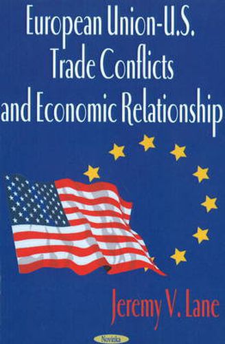 Cover image for European Union: US Trade Conflicts & Economic Relationship