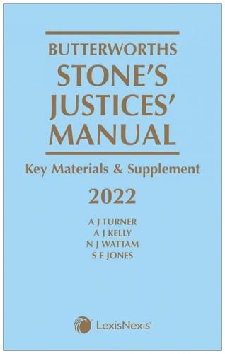 Butterworths Stone's Justices' Manual 2022