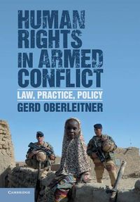 Cover image for Human Rights in Armed Conflict: Law, Practice, Policy