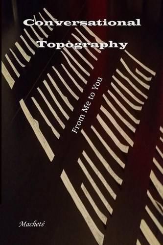Cover image for Conversational Topography: From Me to You