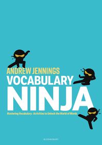 Cover image for Vocabulary Ninja: Mastering Vocabulary - Activities to Unlock the World of Words
